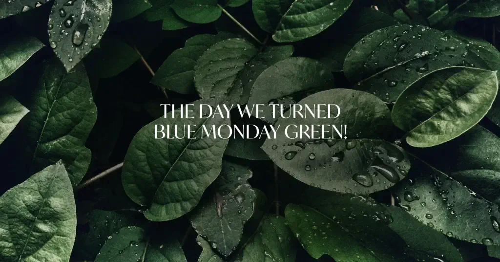 The-day-we-turned-Blue-Monday-green-1024x536 (1)